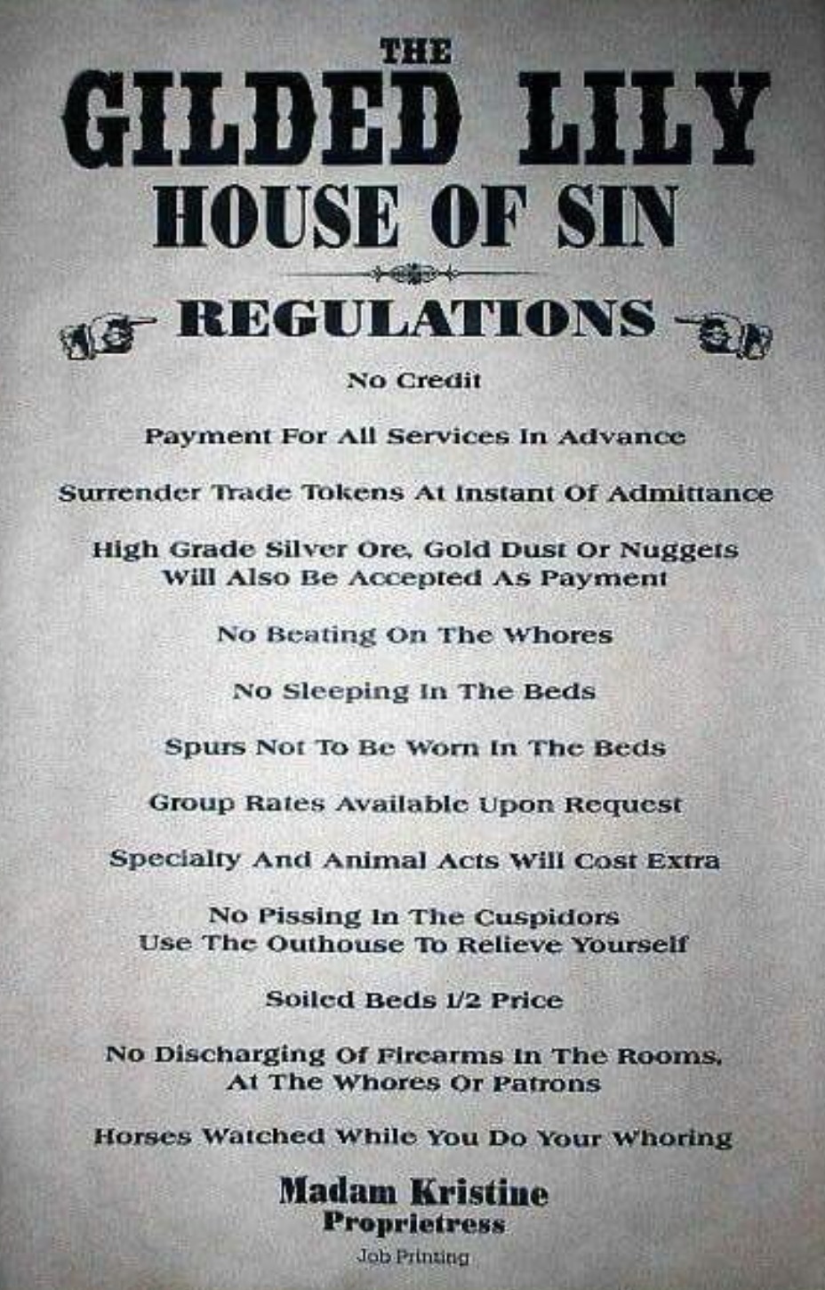 document - The Gilded Lily House Of Sin Regulations No Credit Payment For All Services In Advance Surrender Trade Tokens At Instant Of Admittance High Grade Silver Ore, Gold Dust Or Nuggets Will Also Be Accepted As Payment No Beating On The Whores No Slee